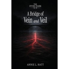 (영문도서)A Bridge of Vein and Veil Paperback, Independently Published, English, 9798199562119