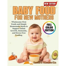 (英文圖書)Baby Food Recipes For New Mothers: Wholesome First Foods and Simple Homemade Mea... 平裝版, Independently Published, 英文