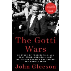 (영문도서) The Gotti Wars: Taking Down America's Most Notorious Mobster Paperback, Scribner Book Company, English, 9781982186937