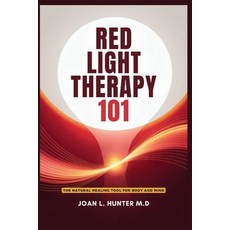 (英文圖書)RED LIGHT THERAPY 101 - The Natural Healing Tool for Body and Mind: Relieve Pain... 平裝版, Independently Published, 英文