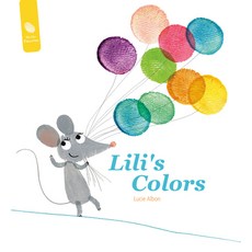 Lili's Colors Hardcover, Schiffer Kids
