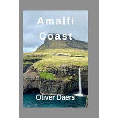 (英文圖書)Amalfi Coast: Amalfi Coast: Where Luxury Meets Adventure Along Italy's Stunning... 平裝版, Independently Published, 英文
