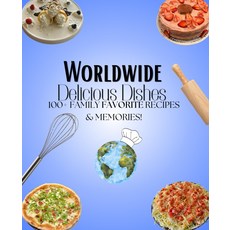 전 세계 맛있는 요리: 가족이 가장 좋아하는 레시피와 추억 100가지 이상!, 기본