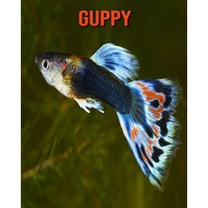 Guppy: Fun Facts & Cool Pictures Paperback, Independently Published