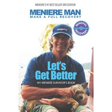 Meniere Man. Let's Get Better.: Make A Full Recovery. My Meniere Survivor's Book Paperback, Page Addie