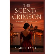 (영문도서)The Scent of Crimson: When Love Turns into Obsession Paperback, Independently Published, English, 9798279456680