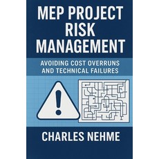 (영문도서)MEP Project Risk Management: Avoiding cost overruns and technical failures Paperback, Independently Published, English, 9798271818073