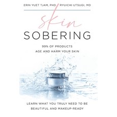 (영문도서) Skin Sobering: 99% of Products Age and Harm Your Skin Paperback, Houndstooth Press, English, 9781544538884