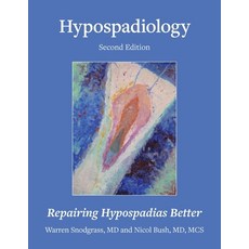 (영문도서) Hypospadiology Second Edition: Repairing Hypospadias Better Paperback, Oh Press, English, 9798989423583