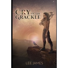 (영문도서) Cry of the Grackle Paperback, Independently Published, English, 9798863906072
