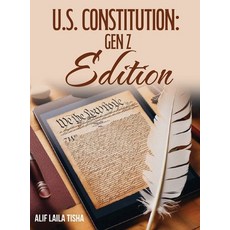 (영문도서)U.S. Constitution: Gen Z Edition: Gen Z Edition:: Gen Z Edition Hardcover, Alif Laila Tisha, English, 9798349591853