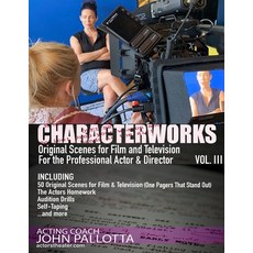 (영문도서) CHARACTER-WORKS Original Scenes for Film and Television: For the Professional Actor and Direc... Paperback, Independently Published, English, 9798510635430