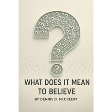 (英文圖書)What Does It Mean To Believe? 平裝版, Independently Published, 英文