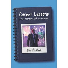 (영문도서) Career Lessons: From Mentors and Tormentors Paperback, Joe Pestka, English, 9798218026141