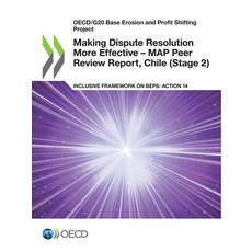 (영문도서) Making Dispute Resolution More Effective - MAP Peer Review Report Chile (Stage 2) Paperback, Org. for Economic Cooperati..., English, 9789264857469