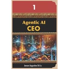 (영문도서)Agentic AI: CEO Paperback, Independently Published, English, 9798241595614