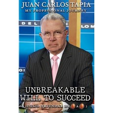 (英文圖書)Unbreakable will to succeed: My Professional Journey 平裝版, Independently Published, 英文
