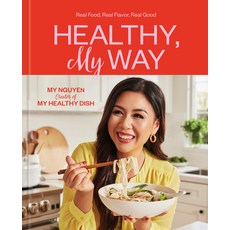 (영문도서) Healthy My Way: Real Food Real Flavor Real Good: A Cookbook Hardcover, Rodale Books, English, 9780593580189