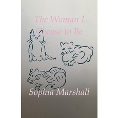 (영문도서) The Woman I Choose to Be Paperback, Independently Published, English, 9798388435576