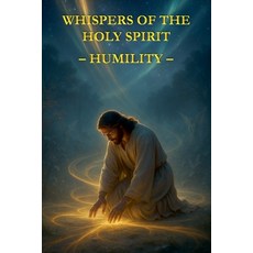 (영문도서)Whispers of the Holy Spirit - Humility Paperback, Child of God, English, 9798232790172
