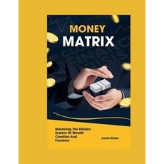 (英文圖書)Money Matrix: Mastering The Hidden System Of Wealth Creation And Freedom 平裝版, Independently Published, 英文