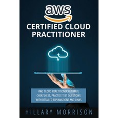 AWS Certified Cloud Practitioner: AWS Cloud Practitioner Ultimate Cheat sheet Practice Test Questio... Paperback, Independently Published