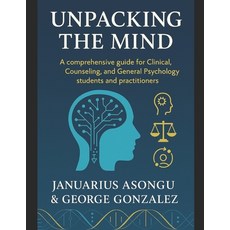 (英文圖書)Unpacking the Mind: A Comprehensive Guide for Clinical Counseling and General... 平裝版, Independently Published, 英文