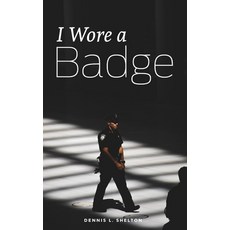 (영문도서) I Wore A Badge Hardcover, Book Writing Founders, English, 9798869000552