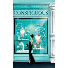 (영문도서)Conspicuous: How Modern Luxury Redefined Craft Clout and Culture: How Modern L... Hardcover, Creative Nudge Press, English, 9781966193258