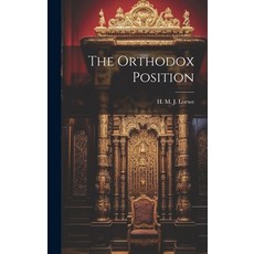 (영문도서) The Orthodox Position Hardcover, Legare Street Press, English, 9781019833605