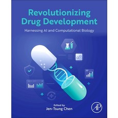 (영문도서)Revolutionizing Drug Development: Harnessing AI and Computational Biology Paperback, Academic Press, English, 9780443340598 Academic Press, English, 9780443340598