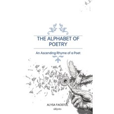 (영문도서)The Alphabet of Poetry: An Ascending Rhyme of a Poet Paperback, Ukiyoto Publishing, English, 9789353531928