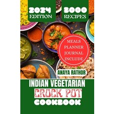 (영문도서) Indian Vegetarian Crock Pot Cookbook: New Edition of Indian Crock pot 2024 Slow cooker Quic... Paperback, Independently Published, English, 9798878584074
