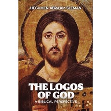 (영문도서)The Logos of God: A Biblical Perspective: A Biblical Perspective Paperback, Fr. Abraam Sleman, English, 9798295494802