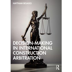 (영문도서) Decision-Making in International Construction Arbitration Paperback, Informa Law from Routledge, English, 9781032299228
