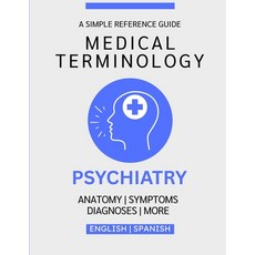 (外文書)Psychiatry Medical Terminology Guide (English & Spanish) Paperback, Independently Published, English