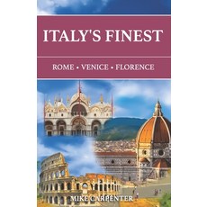 (영문도서) Italy's Finest: Rome Venice Florence Paperback, Independently Published, English, 9798884844681