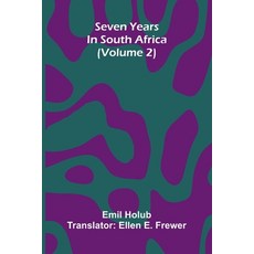 (영문도서)Seven Years In South Africa (Volume 2) Paperback, Alpha Edition, English, 9789371775786