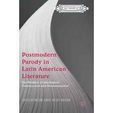 (영문도서) Postmodern Parody in Latin American Literature: The Paradox of Ideological Construction and D... Hardcover, Palgrave MacMillan, English, 9783319904290