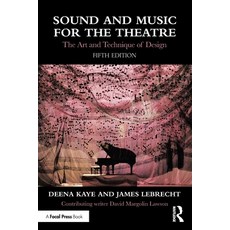 (영문도서)Sound and Music for the Theatre: The Art and Technique of Design Paperback, Routledge, English, 9781032592183