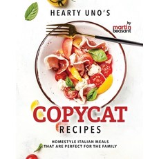 (영문도서) Hearty Uno's Copycat Recipes: Homestyle Italian Meals that Are Perfect for the Family Paperback, Independently Published, English, 9798878379205