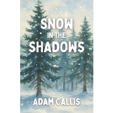 (영문도서)Snow in the Shadows Paperback, Independently Published, English, 9798292960652