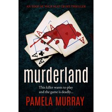 (영문도서) Murderland: A Gripping Serial Killer Thriller Paperback, Bloodhound Books, English, 9781912986385