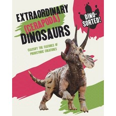 Dino-Sorted!: Extraordinary (Ceropoda) Dinosaurs Hardcover, Franklin Watts, English, 9781445173566