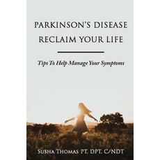 (英文圖書)Parkinson's Disease Reclaim your Life- Tips to help manage your Symptoms 平裝版, Susha Thomas, 英文