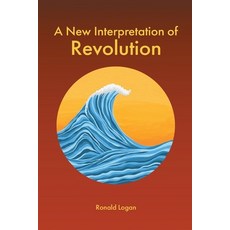 (영문도서) A New Interpretation of Revolution Paperback, Independently Published, English, 9798335311847