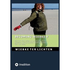 (영문도서)Becoming Wiebke V: Part V of a diary written by someone who was born genetically... Paperback, Tredition Gmbh, English, 9783384788221