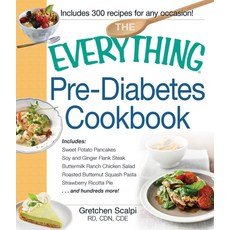 (영문도서) The Everything Pre-Diabetes Cookbook: Includes Sweet Potato Pancakes Soy and Ginger Flank St... Paperback, English, 9781440572234