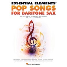 바리톤 색소폰을 위한 필수 요소 팝송 학생들을 쉬운 솔로 악보 음악 송북 밴드 방법 연습을 30가지 팝 히트곡과 영화 테마, 기본