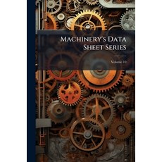 (英文書)Machinery's Data Sheet Series; Volume 10 平裝版, Nabu Press, English